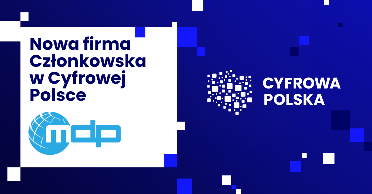 Związek Cyfrowa Polska: MDP Polska ITS, dostawca rozwiązań teleinformatycznych, dołącza do&nbsp;organizacji